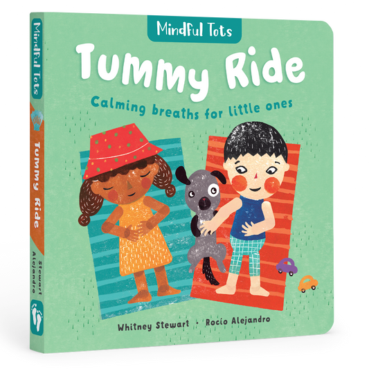 Mindful Tots: Tummy Ride: Board Book