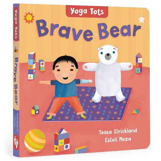 Yoga Tots: Brave Bear: Board Book